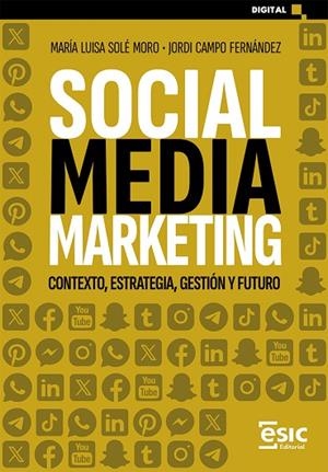 SOCIAL MEDIA MARKETING | 9788411921794 | SOLÉ MORO, MARÍA LUISA/CAMPO FERNÁNDEZ, JORDI | Llibres Parcir | Llibreria Parcir | Llibreria online de Manresa | Comprar llibres en català i castellà online