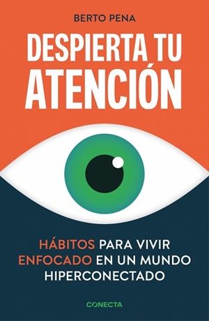 DESPIERTA TU ATENCIÓN | 9788418053542 | PENA, BERTO | Llibres Parcir | Llibreria Parcir | Llibreria online de Manresa | Comprar llibres en català i castellà online