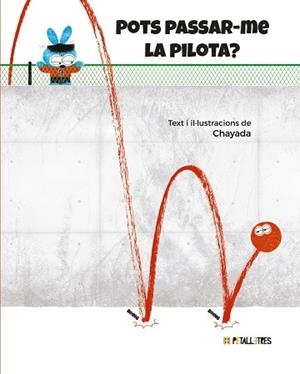 POTS PASSAR-ME LA PILOTA? | 9788419893437 | CHAYADA | Llibres Parcir | Librería Parcir | Librería online de Manresa | Comprar libros en catalán y castellano online