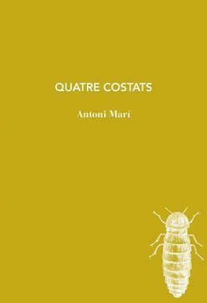 QUATRE COSTATS | 9788412969429 | MARÍ, ANTONI | Llibres Parcir | Librería Parcir | Librería online de Manresa | Comprar libros en catalán y castellano online