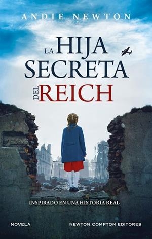 LA HIJA SECRETA DEL REICH | 9788419620712 | NEWTON, ANDIE | Llibres Parcir | Llibreria Parcir | Llibreria online de Manresa | Comprar llibres en català i castellà online