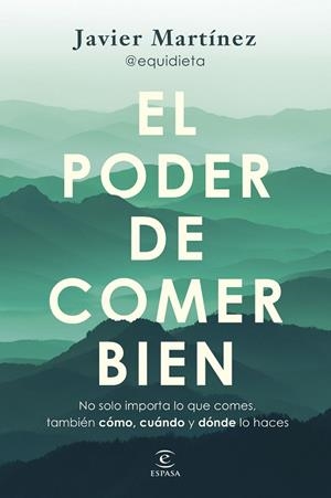 EL PODER DE COMER BIEN | 9788467077926 | JAVIER MARTÍNEZ @EQUIDIETA | Llibres Parcir | Llibreria Parcir | Llibreria online de Manresa | Comprar llibres en català i castellà online