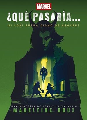 ¿QUÉ PASARÍA SI LOKI FUERA DIGNO DE ASGARD? | 9788410362253 | MARVEL/ROUX, MADELEINE | Llibres Parcir | Llibreria Parcir | Llibreria online de Manresa | Comprar llibres en català i castellà online