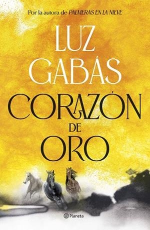 CORAZÓN DE ORO | 9788408307945 | GABÁS, LUZ | Llibres Parcir | Librería Parcir | Librería online de Manresa | Comprar libros en catalán y castellano online