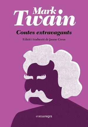 CONTES EXTRAVAGANTS | 9788410161771 | TWAIN, MARK | Llibres Parcir | Llibreria Parcir | Llibreria online de Manresa | Comprar llibres en català i castellà online