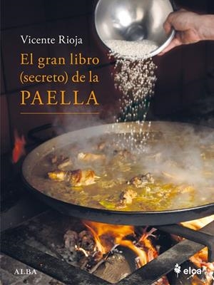 EL GRAN LIBRO (SECRETO) DE LA PAELLA | 9788411782128 | RIOJA, VICENTE | Llibres Parcir | Llibreria Parcir | Llibreria online de Manresa | Comprar llibres en català i castellà online