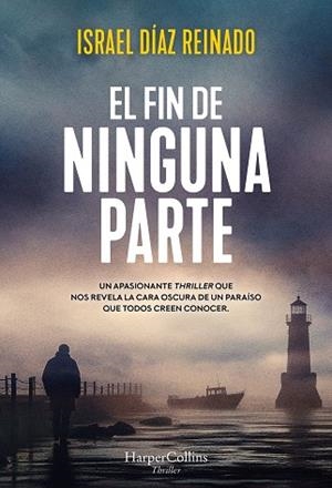 EL FIN DE NINGUNA PARTE | 9788419809704 | DÍAZ REINADO, ISRAEL | Llibres Parcir | Llibreria Parcir | Llibreria online de Manresa | Comprar llibres en català i castellà online