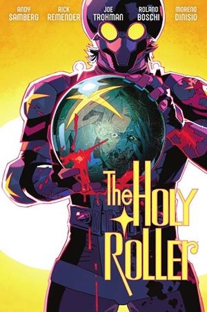 THE HOLY ROLLER | 9788467978810 | RICK REMENDER/DINISIO, MORENO/ANDY SAMBERG/JOE TROHMAN/RONALD BOSCHI | Llibres Parcir | Llibreria Parcir | Llibreria online de Manresa | Comprar llibres en català i castellà online