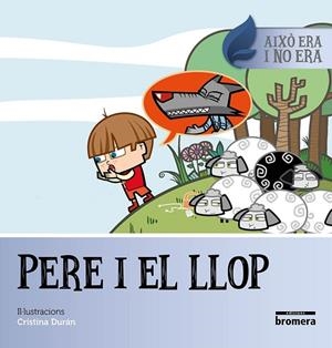 PERE I EL LLOP | 9788490268247 | DURAN, CRISTINA | Llibres Parcir | Llibreria Parcir | Llibreria online de Manresa | Comprar llibres en català i castellà online