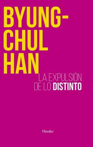 LA EXPULSIÓN DE LO DISTINTO | 9788425449222 | HAN, BYUNG-CHUL | Llibres Parcir | Llibreria Parcir | Llibreria online de Manresa | Comprar llibres en català i castellà online