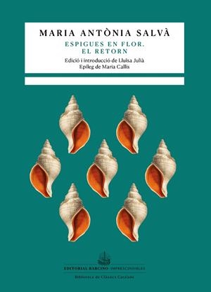 ESPIGUES EN FLOR. EL RETORN | 9788416726462 | SALVÀ, MARIA ANTÒNIA | Llibres Parcir | Llibreria Parcir | Llibreria online de Manresa | Comprar llibres en català i castellà online