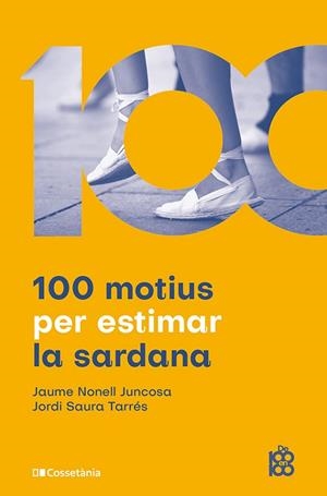100 MOTIUS PER ESTIMAR LA SARDANA | 9788413565019 | NONELL JUNCOSA, JAUME/SAURA TARRÉS, JORDI | Llibres Parcir | Llibreria Parcir | Llibreria online de Manresa | Comprar llibres en català i castellà online