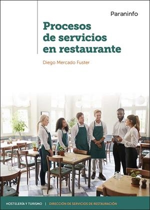 PROCESOS DE SERVICIOS EN RESTAURANTE | 9788428344203 | MERCADO FUSTER, DIEGO | Llibres Parcir | Librería Parcir | Librería online de Manresa | Comprar libros en catalán y castellano online