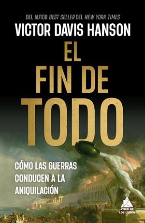 EL FIN DE TODO | 9788419703927 | HANSON, VICTOR DAVIS | Llibres Parcir | Llibreria Parcir | Llibreria online de Manresa | Comprar llibres en català i castellà online