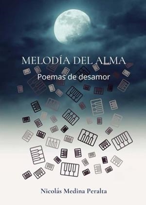 MELODÍA DEL ALMA | 9788411282710 | MEDINA PERALTA, NICOLÁS | Llibres Parcir | Librería Parcir | Librería online de Manresa | Comprar libros en catalán y castellano online