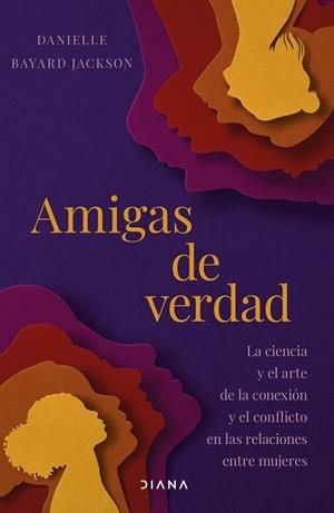 AMIGAS DE VERDAD | 9788411192705 | JACKSON, DANIELLE BAYARD | Llibres Parcir | Llibreria Parcir | Llibreria online de Manresa | Comprar llibres en català i castellà online
