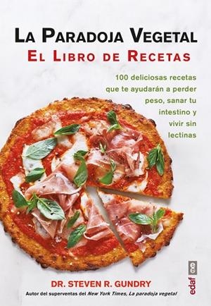 LA PARADOJA VEGETAL. EL LIBRO DE RECETAS | 9788441444539 | GUNDRY, DR. STEVEN R. | Llibres Parcir | Llibreria Parcir | Llibreria online de Manresa | Comprar llibres en català i castellà online