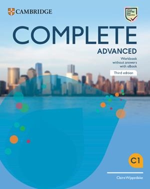 COMPLETE ADVANCED. WORKBOOK WITHOUT ANSWERS WITH EBOOK | 9781009162371 | WIJAYATILAKE, CLAIRE | Llibres Parcir | Llibreria Parcir | Llibreria online de Manresa | Comprar llibres en català i castellà online