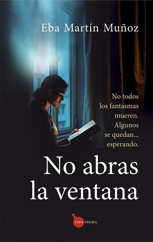 NO ABRAS LA VENTANA | 9788410529656 | EBA MARTÍN MUÑOZ | Llibres Parcir | Librería Parcir | Librería online de Manresa | Comprar libros en catalán y castellano online
