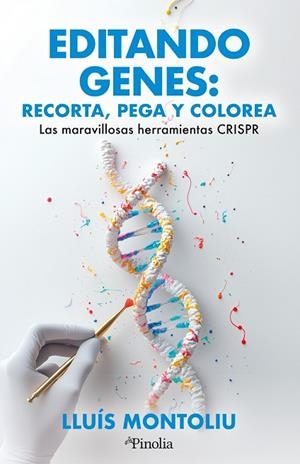 EDITANDO GENES: RECORTA, PEGA Y COLOREA | 9791387556631 | LLUÍS MONTOLIU | Llibres Parcir | Librería Parcir | Librería online de Manresa | Comprar libros en catalán y castellano online