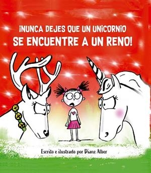 ¡NUNCA DEJES QUE UN UNICORNIO SE ENCUENTRE A UN RENO! | 9788491457909 | ALBER, DIANE | Llibres Parcir | Llibreria Parcir | Llibreria online de Manresa | Comprar llibres en català i castellà online