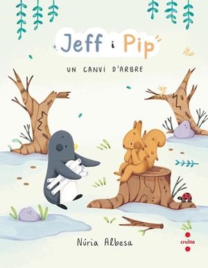JEFF I PIP 2: UN CANVI D'ARBRE | 9788466158275 | ALBESA VALDÉS, NÚRIA | Llibres Parcir | Llibreria Parcir | Llibreria online de Manresa | Comprar llibres en català i castellà online