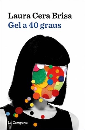 GEL A 40 GRAUS | 9788419836854 | CERA, LAURA | Llibres Parcir | Llibreria Parcir | Llibreria online de Manresa | Comprar llibres en català i castellà online
