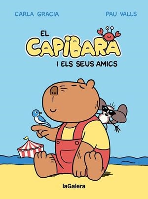 EL CAPIBARA I ELS SEUS AMICS | 9788424674403 | GRACIA MERCADÉ, CARLA | Llibres Parcir | Llibreria Parcir | Llibreria online de Manresa | Comprar llibres en català i castellà online