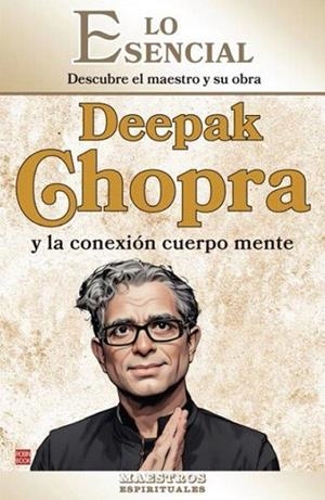 DEEPAK CHOPRA Y LA CONEXIÓN CUERPO MENTE | 9788499177519 | ROSSELLÓ MANETES, JAUME | Llibres Parcir | Llibreria Parcir | Llibreria online de Manresa | Comprar llibres en català i castellà online
