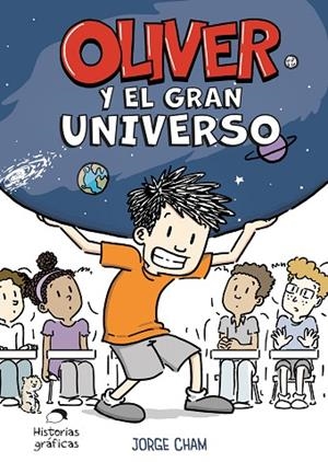 OLIVER Y EL GRAN UNIVERSO | 9786075840581 | CHAM, JORGE | Llibres Parcir | Llibreria Parcir | Llibreria online de Manresa | Comprar llibres en català i castellà online
