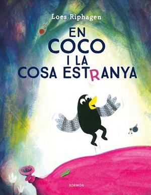 EN COCO Y LA COSA ESTRANYA | 9791387686147 | RIPHAGEN, LOES | Llibres Parcir | Llibreria Parcir | Llibreria online de Manresa | Comprar llibres en català i castellà online