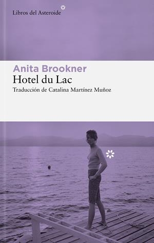 HOTEL DU LAC | 9788410178632 | BROOKNER, ANITA | Llibres Parcir | Llibreria Parcir | Llibreria online de Manresa | Comprar llibres en català i castellà online