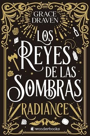 LOS REYES DE LAS SOMBRAS. RADIANCE | 9788410425347 | DRAVEN, GRACE | Llibres Parcir | Llibreria Parcir | Llibreria online de Manresa | Comprar llibres en català i castellà online
