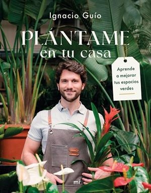 PLÁNTAME EN TU CASA | 9788427054318 | GUÍO, IGNACIO | Llibres Parcir | Llibreria Parcir | Llibreria online de Manresa | Comprar llibres en català i castellà online