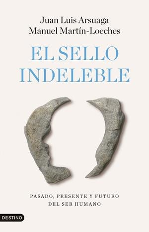 EL SELLO INDELEBLE | 9788423368242 | ARSUAGA, JUAN LUIS/MARTÍN-LOECHES, MANUEL | Llibres Parcir | Librería Parcir | Librería online de Manresa | Comprar libros en catalán y castellano online
