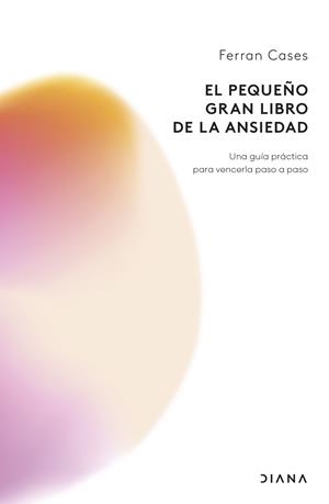 EL PEQUEÑO GRAN LIBRO DE LA ANSIEDAD | 9788411192798 | CASES, FERRAN | Llibres Parcir | Llibreria Parcir | Llibreria online de Manresa | Comprar llibres en català i castellà online