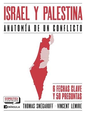ISRAEL Y PALESTINA. ANATOMÍA DE UN CONFLICTO | 9788411004145 | SNÉGAROFF, THOMAS/LEMIRE, VINCENT | Llibres Parcir | Llibreria Parcir | Llibreria online de Manresa | Comprar llibres en català i castellà online