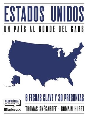 ESTADOS UNIDOS. UN PAÍS AL BORDE DEL CAOS | 9788411004169 | SNÉGAROFF, THOMAS/HURET, ROMAIN | Llibres Parcir | Llibreria Parcir | Llibreria online de Manresa | Comprar llibres en català i castellà online