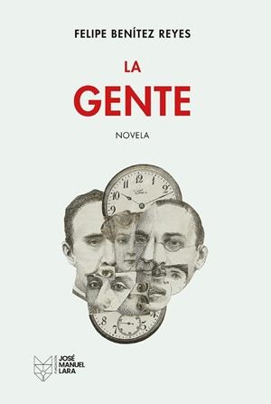 LA GENTE | 9788419132710 | BENÍTEZ REYES, FELIPE | Llibres Parcir | Llibreria Parcir | Llibreria online de Manresa | Comprar llibres en català i castellà online