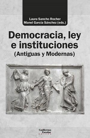 DEMOCRACIA, LEY E INSTITUCIONES (ANTIGUAS Y MODERNAS) | 9788419782946 | SANCHO ROCHER, LAURA/ GARCÍA SÁNCHEZ, MANEL | Llibres Parcir | Llibreria Parcir | Llibreria online de Manresa | Comprar llibres en català i castellà online