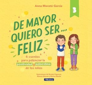 DE MAYOR QUIERO SER... FELIZ 3 | 9788448866358 | MORATÓ GARCÍA, ANNA | Llibres Parcir | Llibreria Parcir | Llibreria online de Manresa | Comprar llibres en català i castellà online