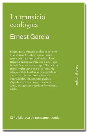 LA TRANSICIÓ ECOLÒGICA. QUÈ ÉS, COM TINDRÀ LLOC, QUI LA FARÀ? | 9791387680138 | GARCIA GARCIA, ERNEST | Llibres Parcir | Librería Parcir | Librería online de Manresa | Comprar libros en catalán y castellano online