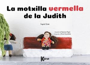 LA MOTXILLA VERMELLA DE LA JUDITH | 9788419476487 | GINÉ, ÍNGRID | Llibres Parcir | Librería Parcir | Librería online de Manresa | Comprar libros en catalán y castellano online