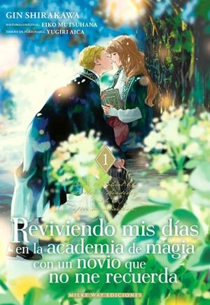 REVIVIENDO MIS DÍAS EN LA ACADEMIA DE MAGIA CON UN NOVIO 1 | 9791387831660 | MUTSUHANA,EIKO/SHIRAKAWA,GIN | Llibres Parcir | Llibreria Parcir | Llibreria online de Manresa | Comprar llibres en català i castellà online