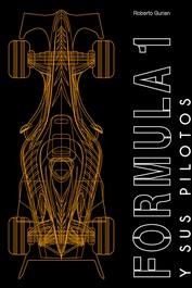 FORMULA 1 Y SUS PILOTOS | 9788410101814 | GURIAN, ROBERTO | Llibres Parcir | Librería Parcir | Librería online de Manresa | Comprar libros en catalán y castellano online