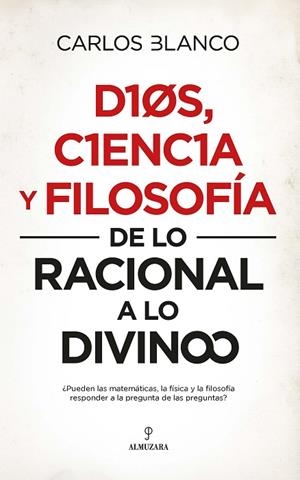 DIOS, CIENCIA Y FILOSOFÍA | 9788417954567 | BLANCO PÉREZ, CARLOS ALBERTO | Llibres Parcir | Librería Parcir | Librería online de Manresa | Comprar libros en catalán y castellano online