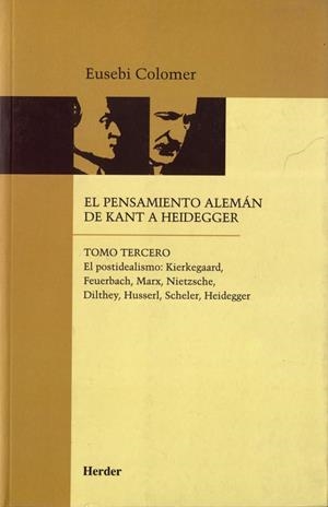 EL PENSAMIENTO ALEMÁN DE KANT A HEIDEGGER TOMO III | 9788425415210 | COLOMER, EUSEBI | Llibres Parcir | Llibreria Parcir | Llibreria online de Manresa | Comprar llibres en català i castellà online