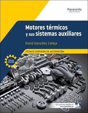 MOTORES TÉRMICOS Y SUS SISTEMAS AUXILIARES 3.ª EDICIÓN 2025 | 9788428367516 | GONZÁLEZ CALLEJA, DAVID | Llibres Parcir | Llibreria Parcir | Llibreria online de Manresa | Comprar llibres en català i castellà online