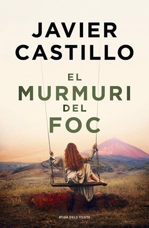 EL MURMURI DEL FOC | 9788410256644 | CASTILLO, JAVIER | Llibres Parcir | Llibreria Parcir | Llibreria online de Manresa | Comprar llibres en català i castellà online