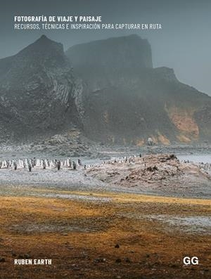 FOTOGRAFÍA DE VIAJE Y PAISAJE | 9788425235818 | EARTH, RUBÉN | Llibres Parcir | Librería Parcir | Librería online de Manresa | Comprar libros en catalán y castellano online